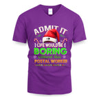 Admit it Life would be Boring Without This Postal Worker-Hoodie - grunx260804-0074