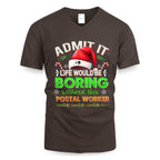 Admit it Life would be Boring Without This Postal Worker-Hoodie - grunx260804-0074