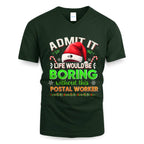 Admit it Life would be Boring Without This Postal Worker-Hoodie - grunx260804-0074