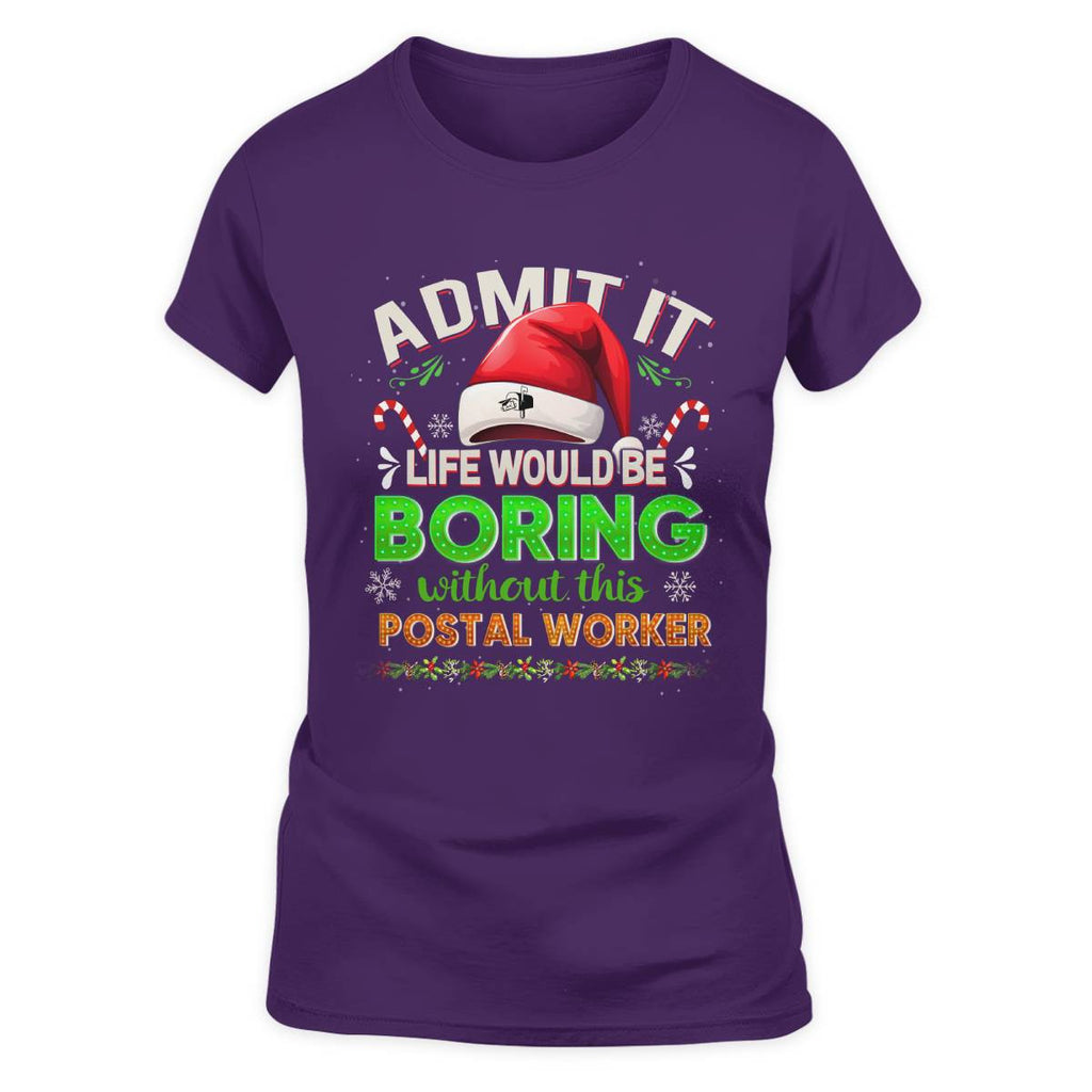 Admit it Life would be Boring Without This Postal Worker-Hoodie - grunx260804-0074