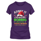 Admit it Life would be Boring Without This Postal Worker-Hoodie - grunx260804-0074