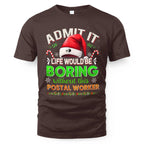 Admit it Life would be Boring Without This Postal Worker-Hoodie - grunx260804-0074