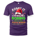 Admit it Life would be Boring Without This Postal Worker-Hoodie - grunx260804-0074
