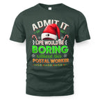 Admit it Life would be Boring Without This Postal Worker-Hoodie - grunx260804-0074