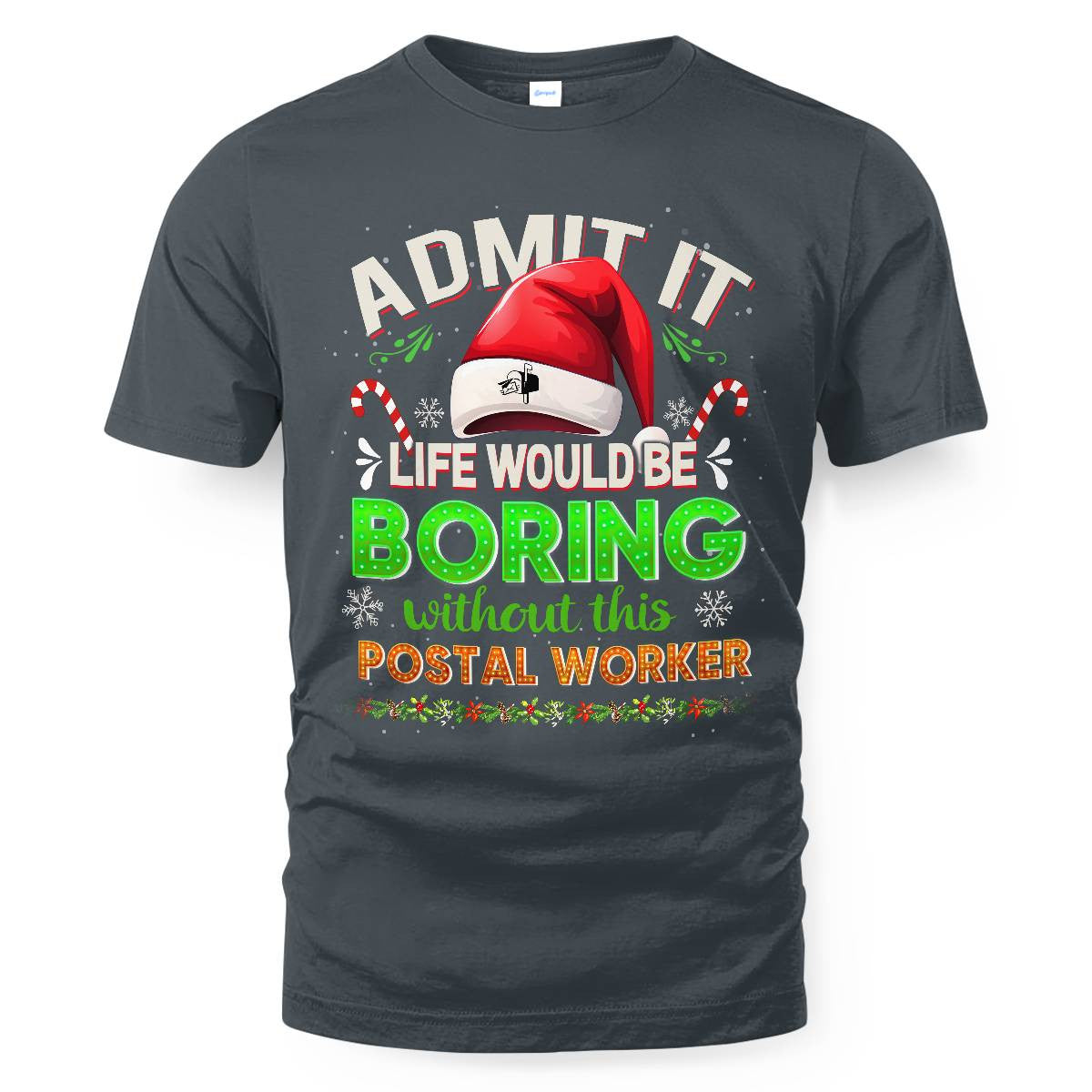 Admit it Life would be Boring Without This Postal Worker-Hoodie - grunx260804-0074