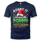Admit it Life would be Boring Without This Postal Worker-Hoodie - grunx260804-0074