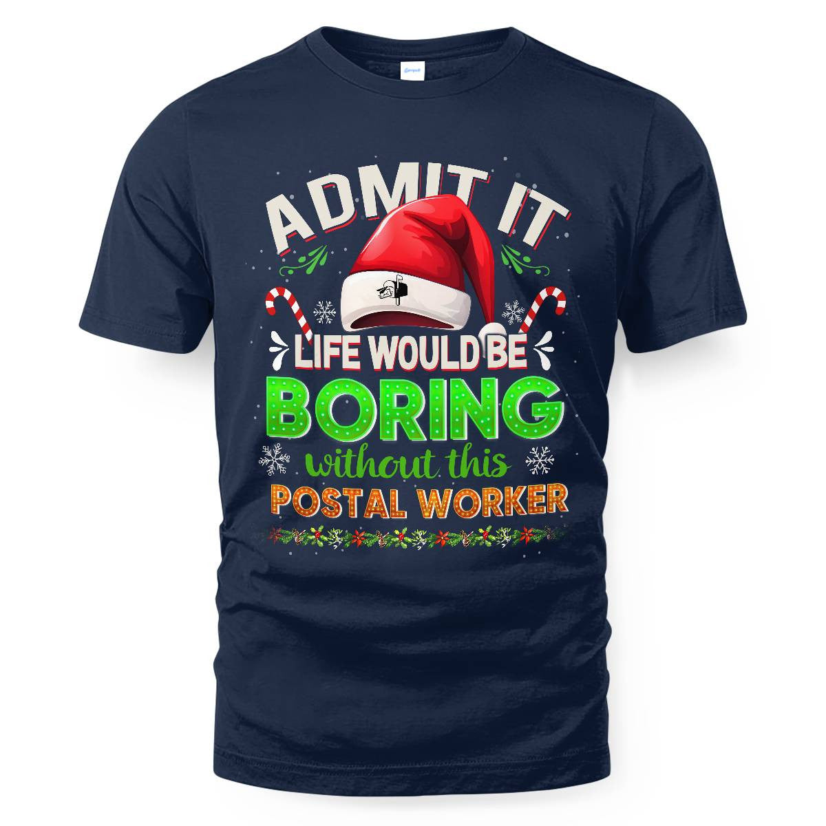Admit it Life would be Boring Without This Postal Worker-Hoodie - grunx260804-0074