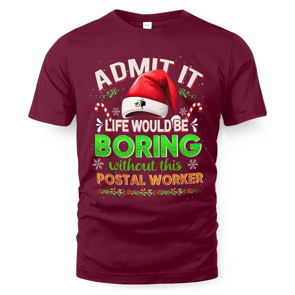 Admit it Life would be Boring Without This Postal Worker-Hoodie - grunx260804-0074
