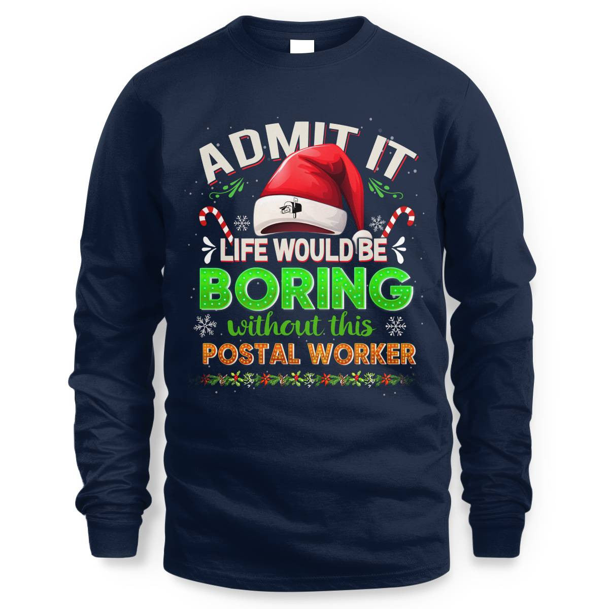 Admit it Life would be Boring Without This Postal Worker-Hoodie - grunx260804-0074