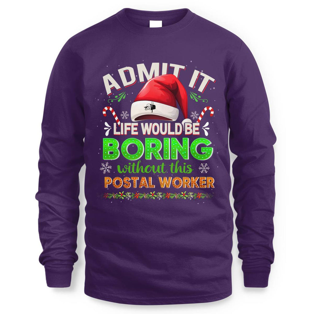 Admit it Life would be Boring Without This Postal Worker-Hoodie - grunx260804-0074