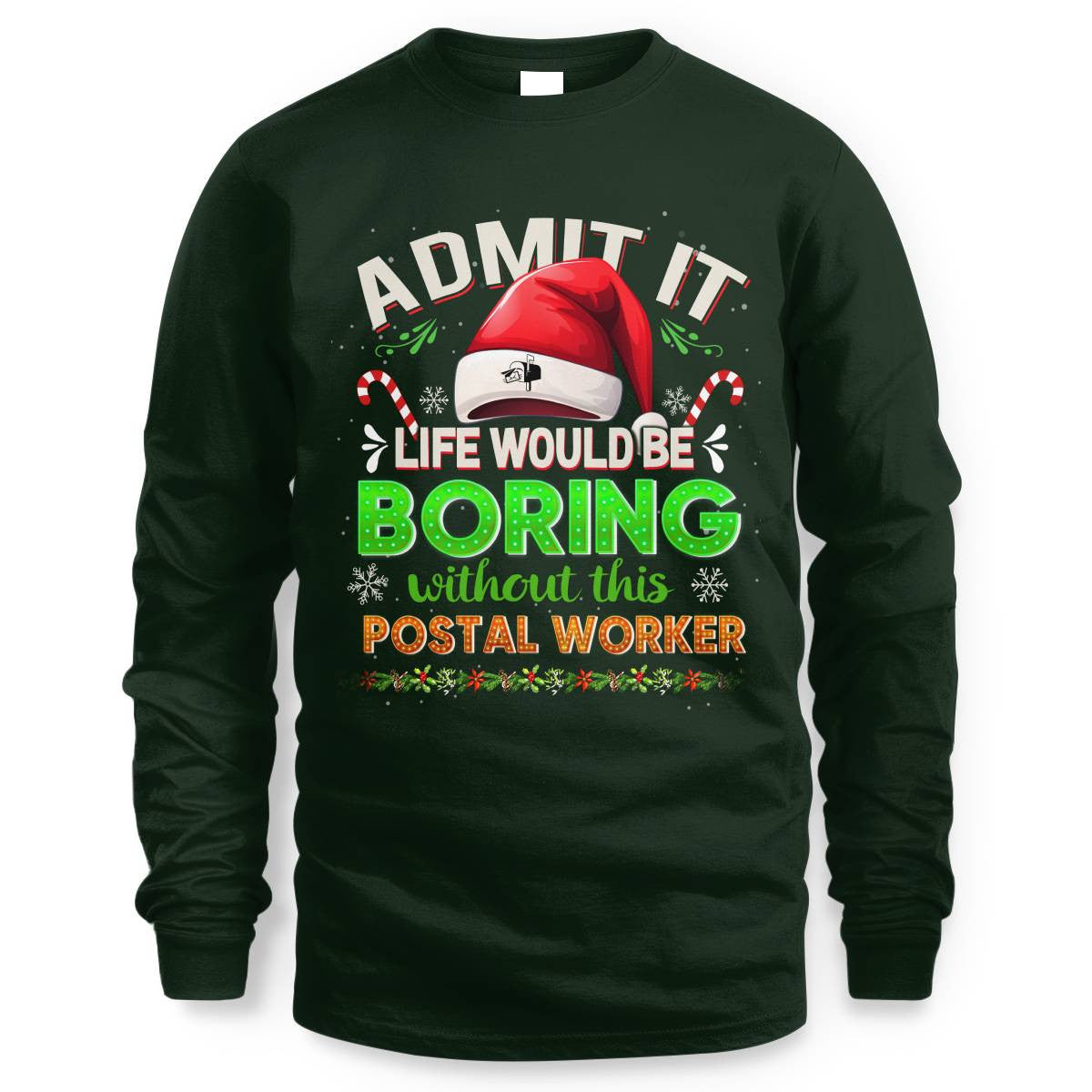Admit it Life would be Boring Without This Postal Worker-Hoodie - grunx260804-0074
