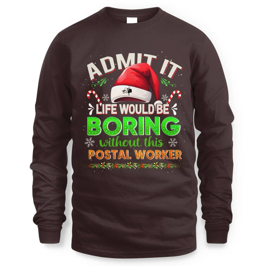 Admit it Life would be Boring Without This Postal Worker-Hoodie - grunx260804-0074
