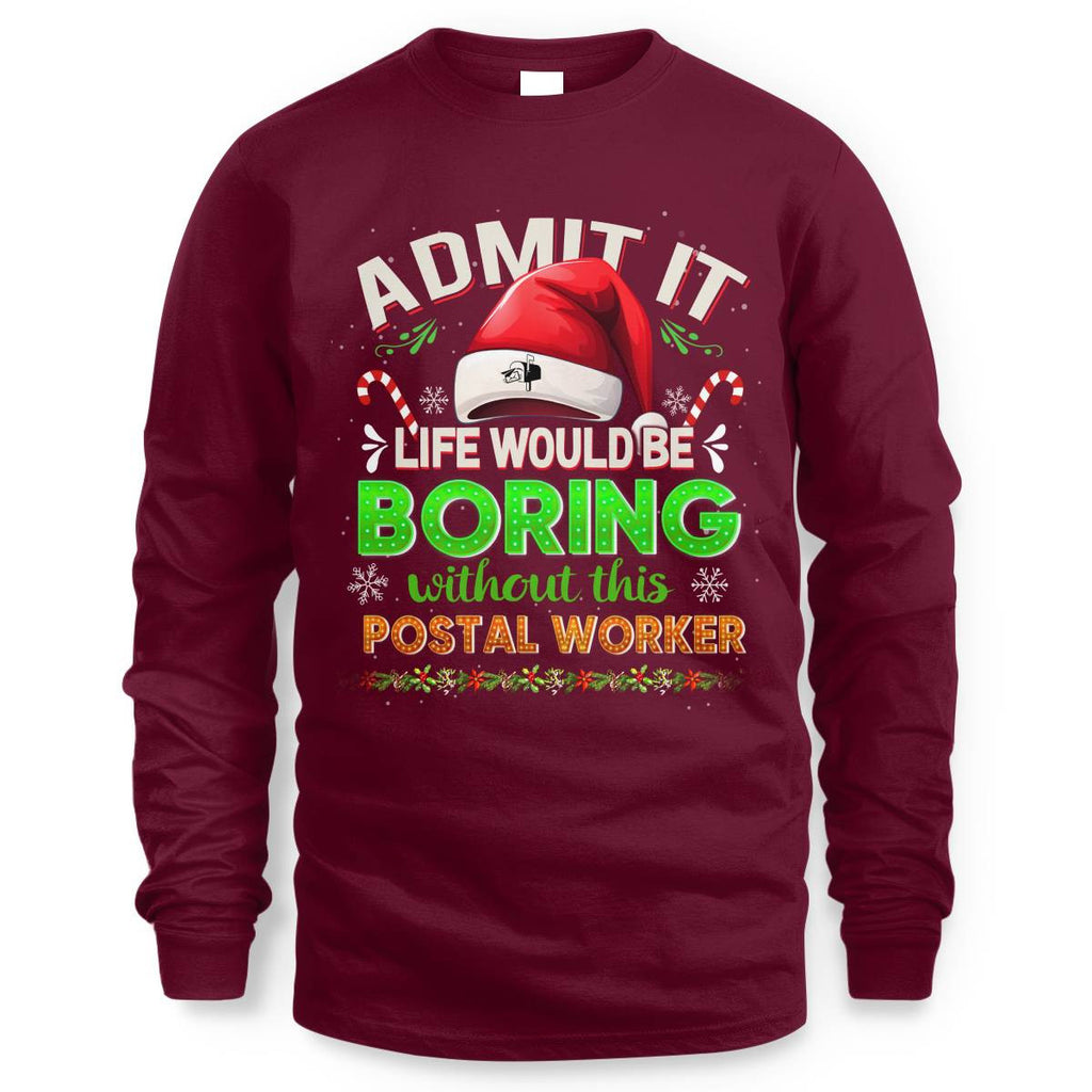 Admit it Life would be Boring Without This Postal Worker-Hoodie - grunx260804-0074