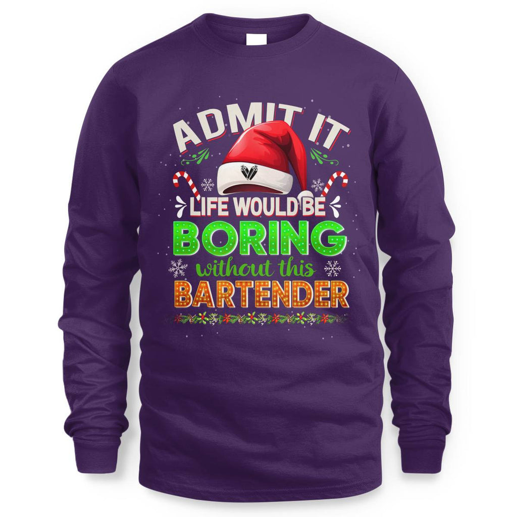 Admit It Life would be Boring Without This Bartender-Hoodie - grunx260804-0071