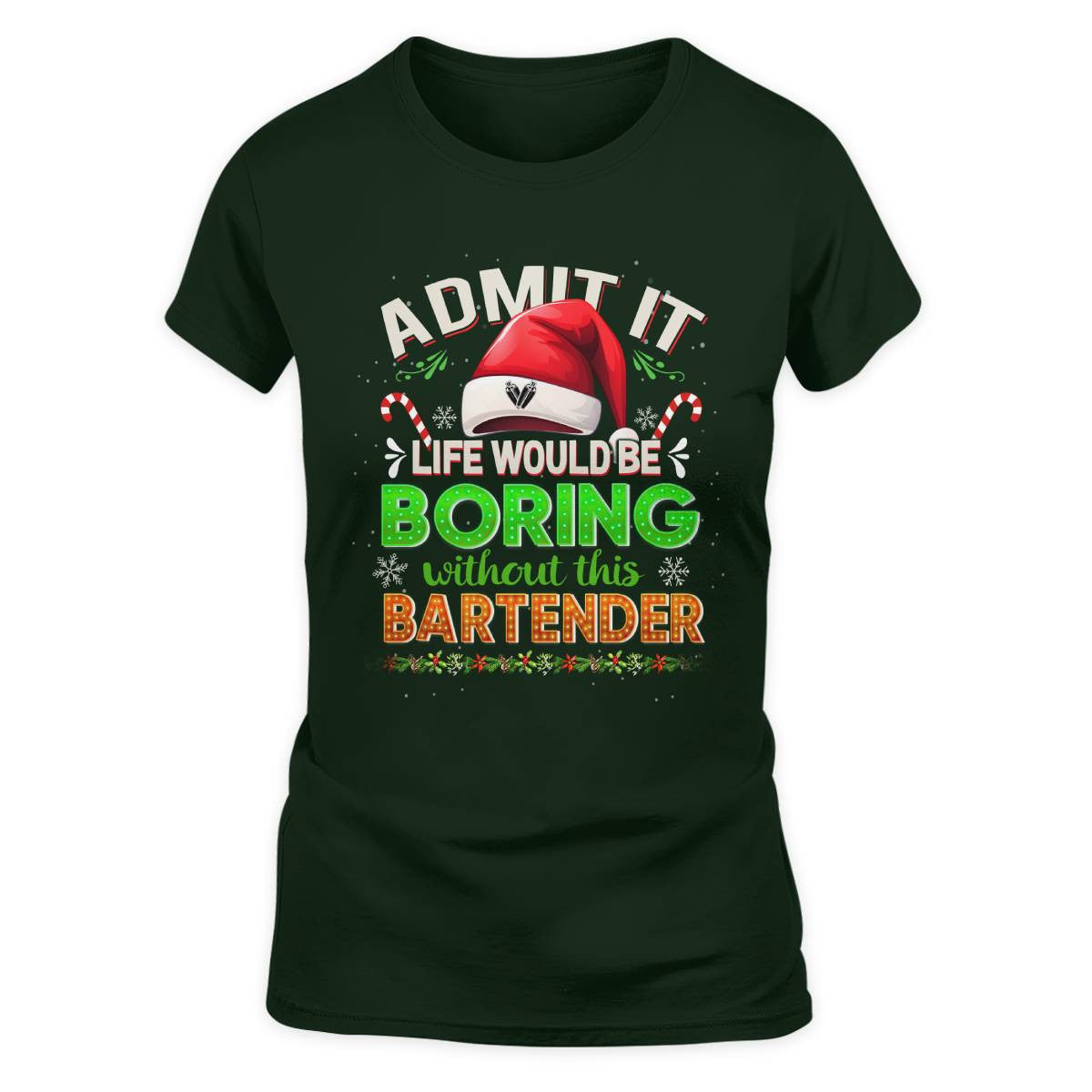 Admit It Life would be Boring Without This Bartender-Hoodie - grunx260804-0071