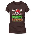 Admit It Life would be Boring Without This Bartender-Hoodie - grunx260804-0071