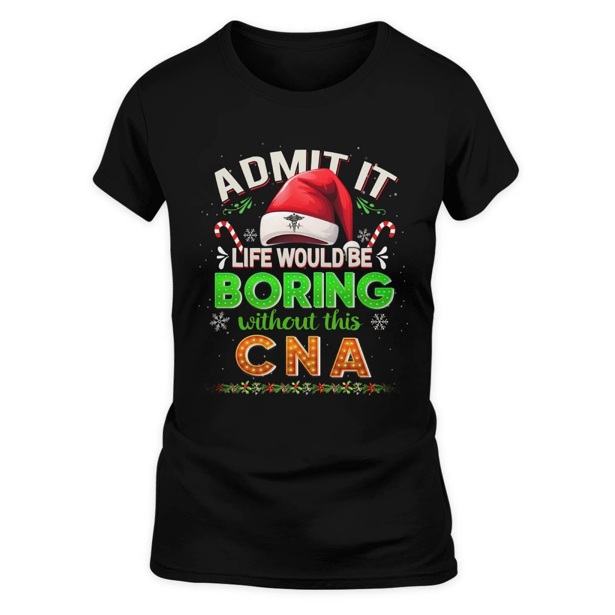 Admit It Life would be Boring Without This CNA-Hoodie - grunx260804-0073