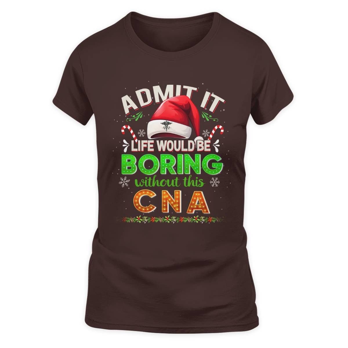 Admit It Life would be Boring Without This CNA-Hoodie - grunx260804-0073
