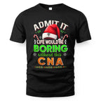 Admit It Life would be Boring Without This CNA-Hoodie - grunx260804-0073