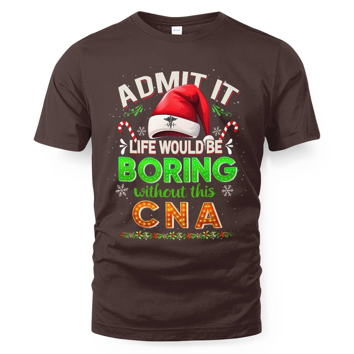 Admit It Life would be Boring Without This CNA-Hoodie - grunx260804-0073