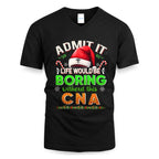 Admit It Life would be Boring Without This CNA-Hoodie - grunx260804-0073