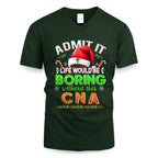 Admit It Life would be Boring Without This CNA-Hoodie - grunx260804-0073