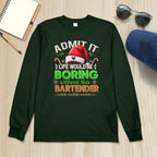 Admit It Life would be Boring Without This Bartender-Hoodie - grunx260804-0071