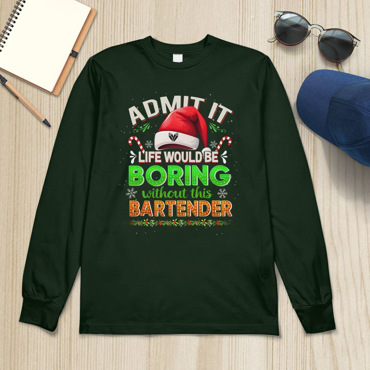 Admit It Life would be Boring Without This Bartender-Hoodie - grunx260804-0071