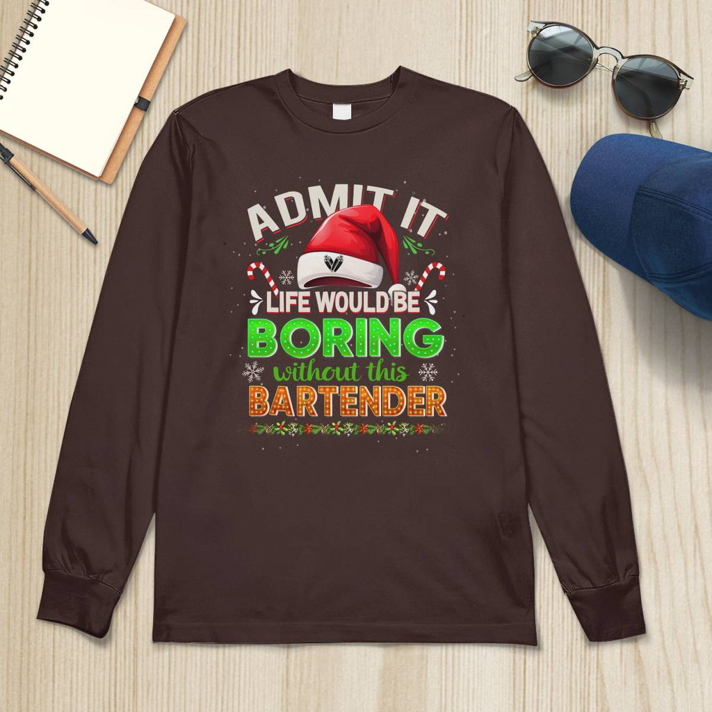 Admit It Life would be Boring Without This Bartender-Hoodie - grunx260804-0071