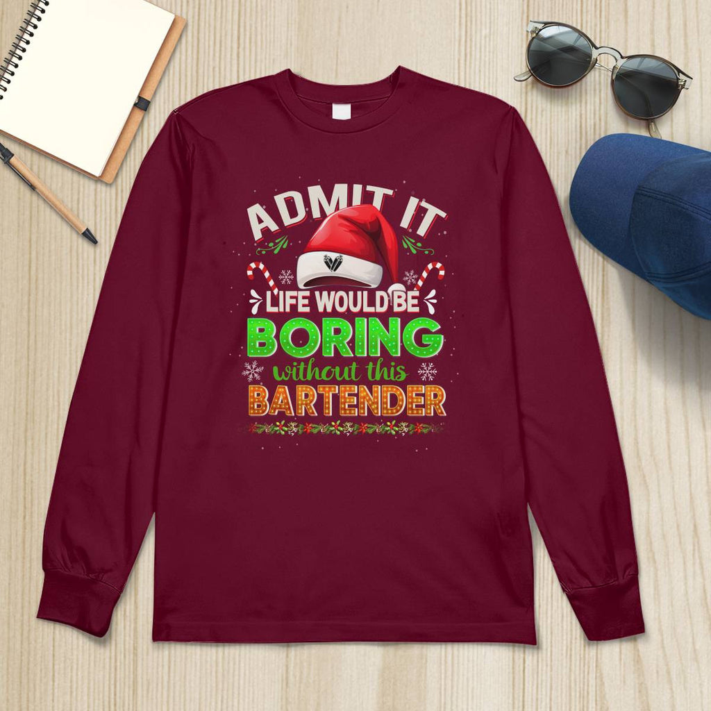Admit It Life would be Boring Without This Bartender-Hoodie - grunx260804-0071