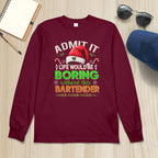 Admit It Life would be Boring Without This Bartender-Hoodie - grunx260804-0071