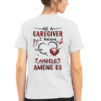 As a Caregiver I Believe There are angels among us-T-shirt - grunx260804-0203