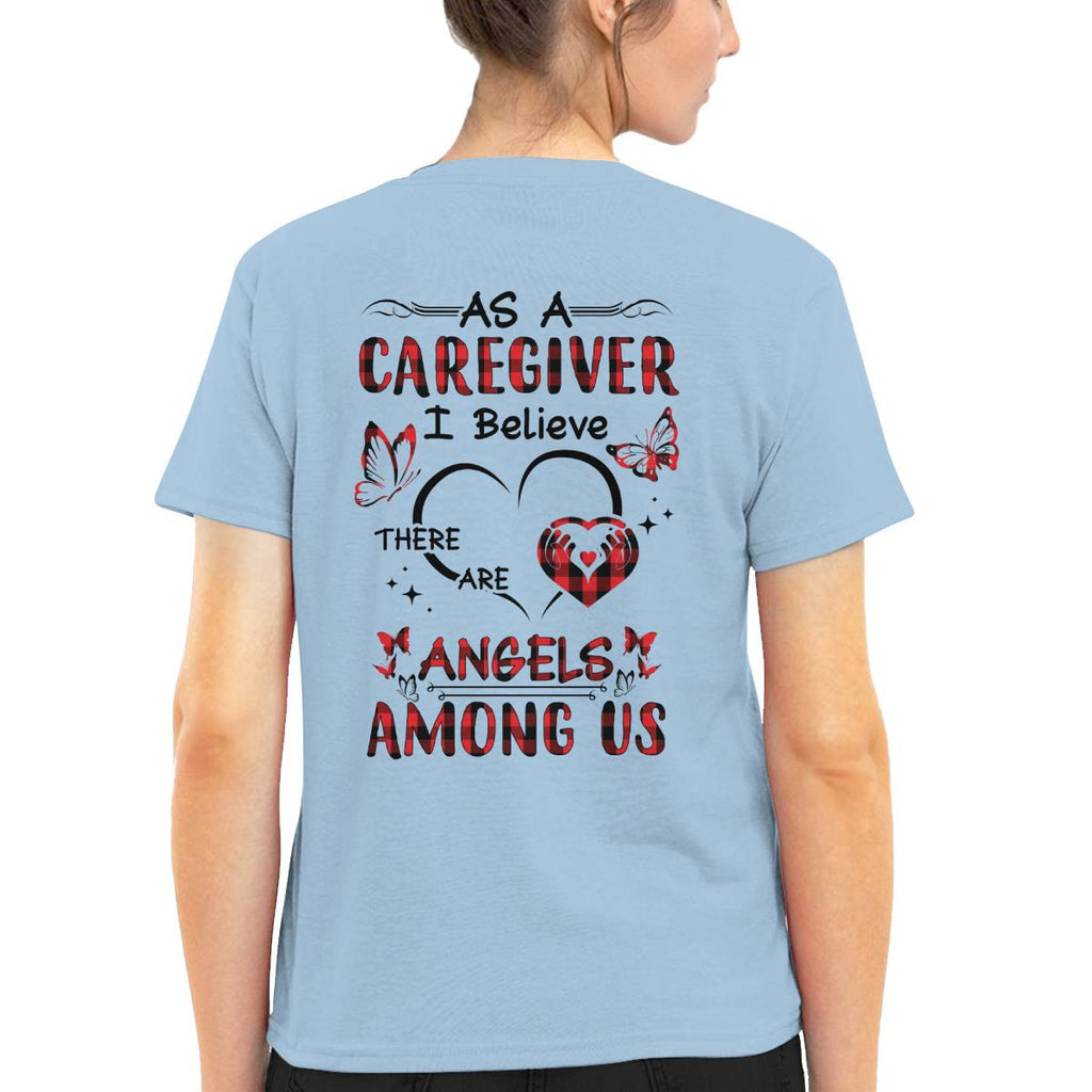 As a Caregiver I Believe There are angels among us-T-shirt - grunx260804-0203