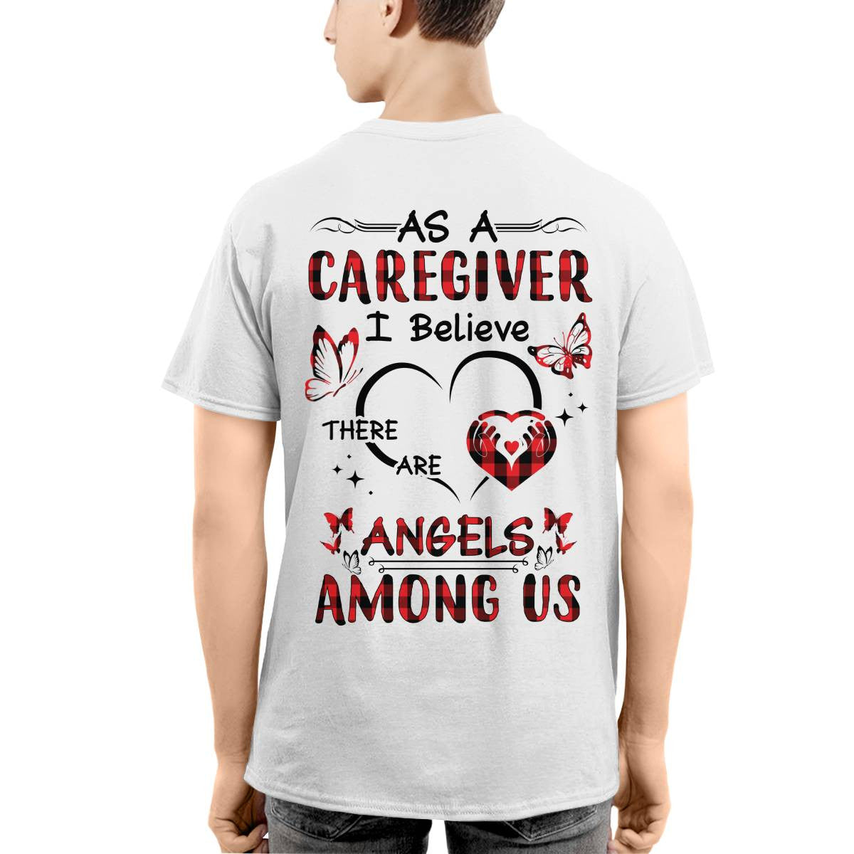 As a Caregiver I Believe There are angels among us-T-shirt - grunx260804-0203