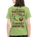 As a Caregiver I Believe There are angels among us-T-shirt - grunx260804-0203