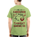 As a Caregiver I Believe There are angels among us-T-shirt - grunx260804-0203
