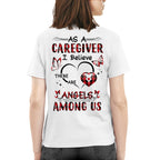 As a Caregiver I Believe There are angels among us-T-shirt - grunx260804-0203
