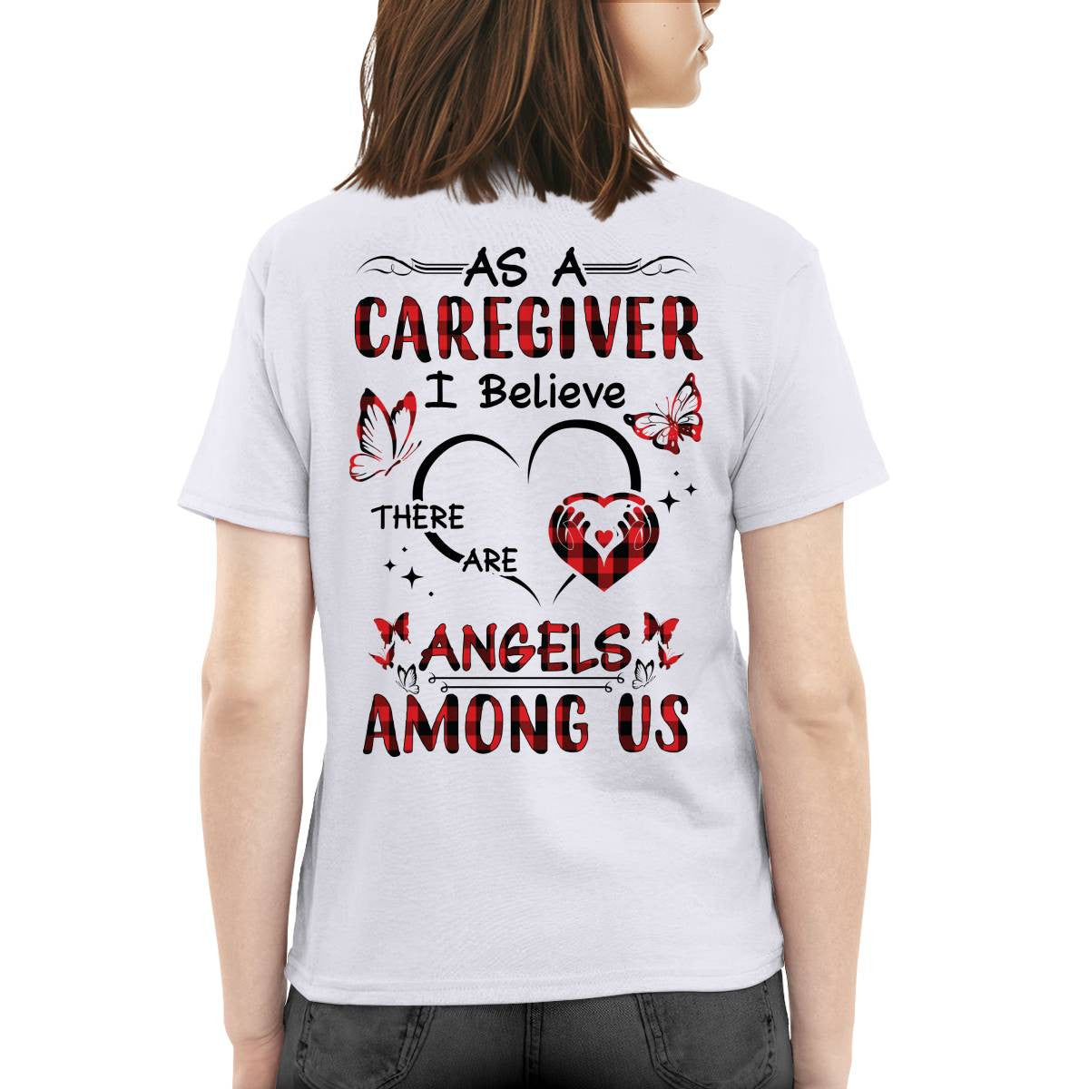 As a Caregiver I Believe There are angels among us-T-shirt - grunx260804-0203