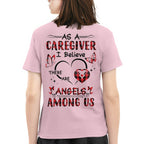 As a Caregiver I Believe There are angels among us-T-shirt - grunx260804-0203