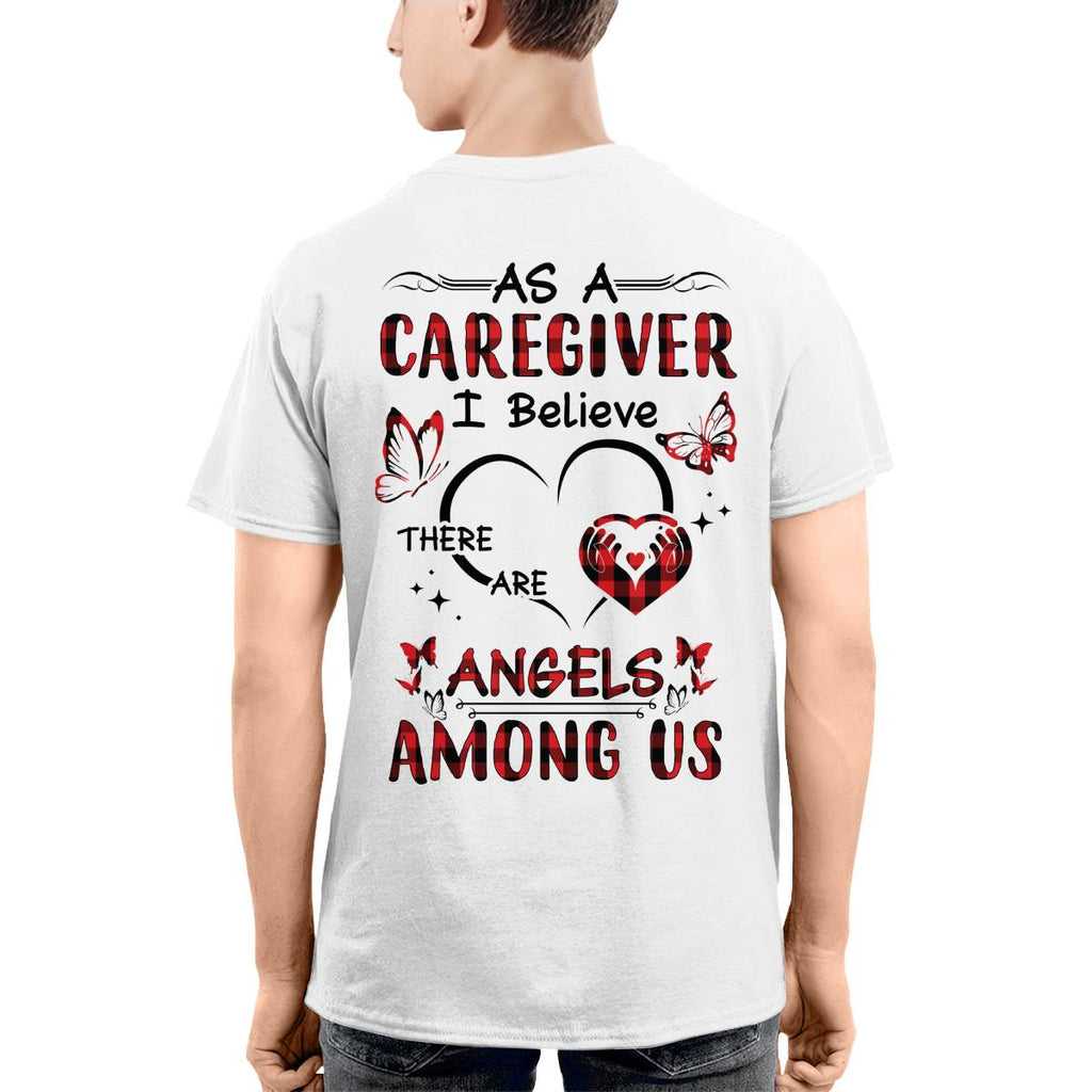 As a Caregiver I Believe There are angels among us-T-shirt - grunx260804-0203