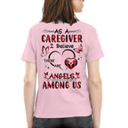 As a Caregiver I Believe There are angels among us-T-shirt - grunx260804-0203