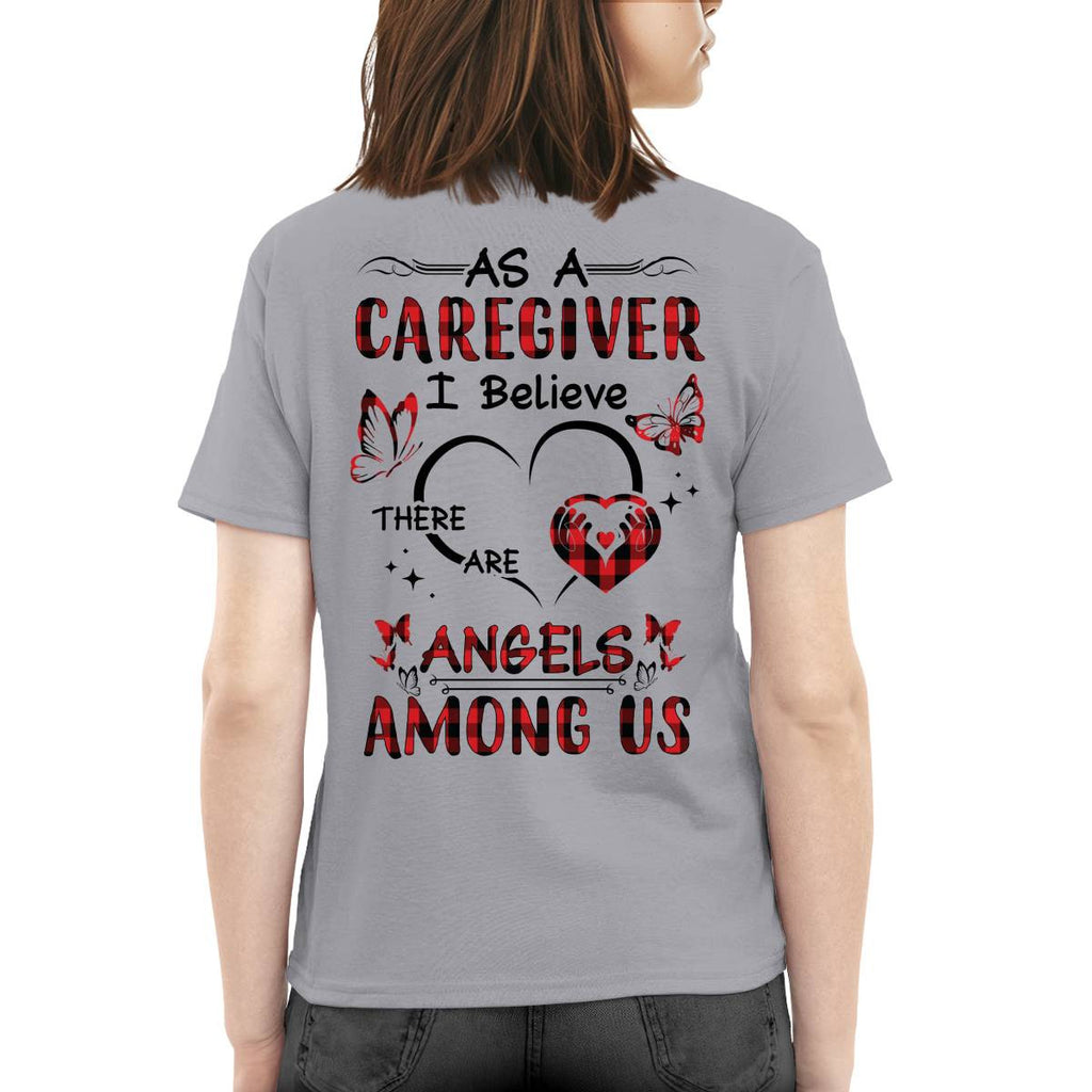 As a Caregiver I Believe There are angels among us-T-shirt - grunx260804-0203