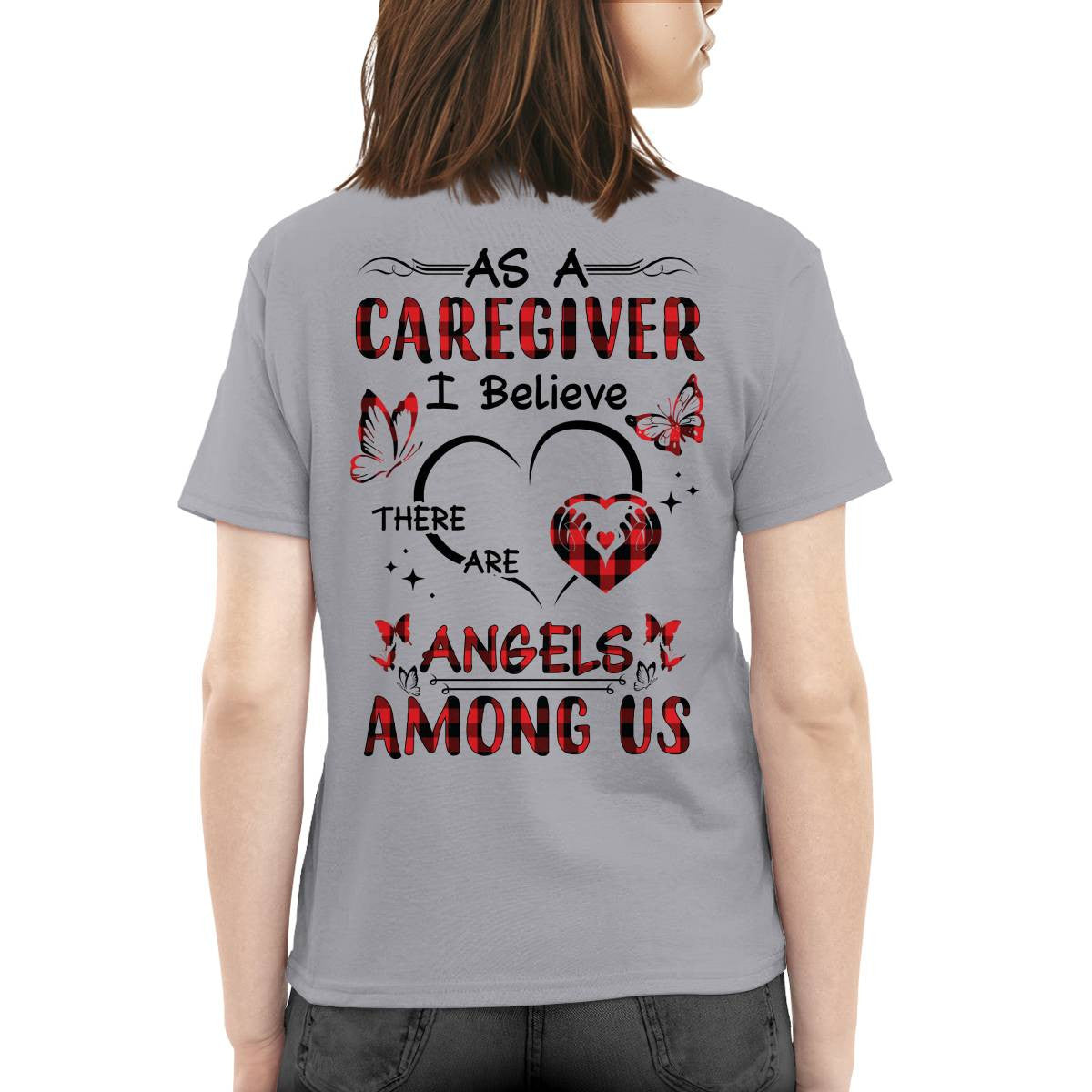 As a Caregiver I Believe There are angels among us-T-shirt - grunx260804-0203