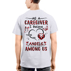 As a Caregiver I Believe There are angels among us-T-shirt - grunx260804-0203