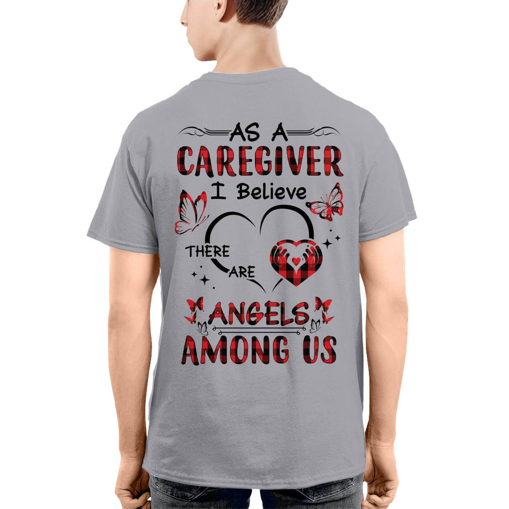 As a Caregiver I Believe There are angels among us-T-shirt - grunx260804-0203