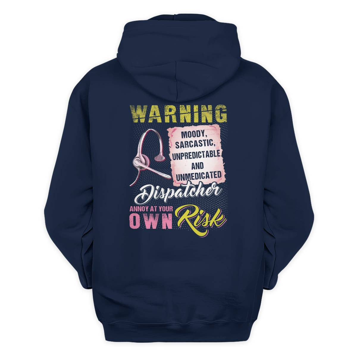 Awesome Dispatcher annoy at your own risk-Hoodie - grunx260804-0007