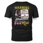 Awesome Dispatcher annoy at your own risk-Hoodie - grunx260804-0007