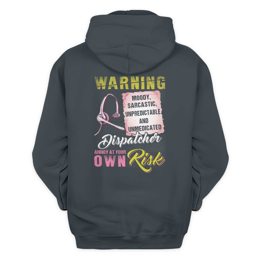 Awesome Dispatcher annoy at your own risk-Hoodie - grunx260804-0007