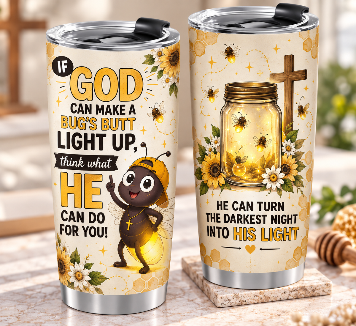 If God Can Make A Bug's Butt Light Up Normal Tumbler