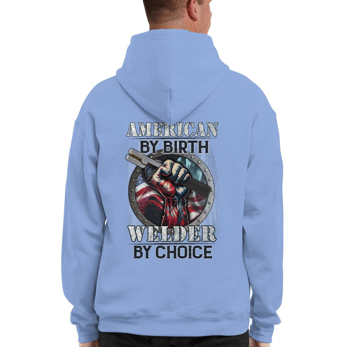 American By Birth Welder By Choice-Hoodie - grunx260804-0140